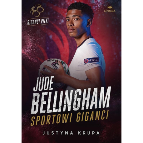 Jude Bellingham. Sportowi giganci
