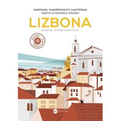 Lizbona. Miasto, które przytula w.2