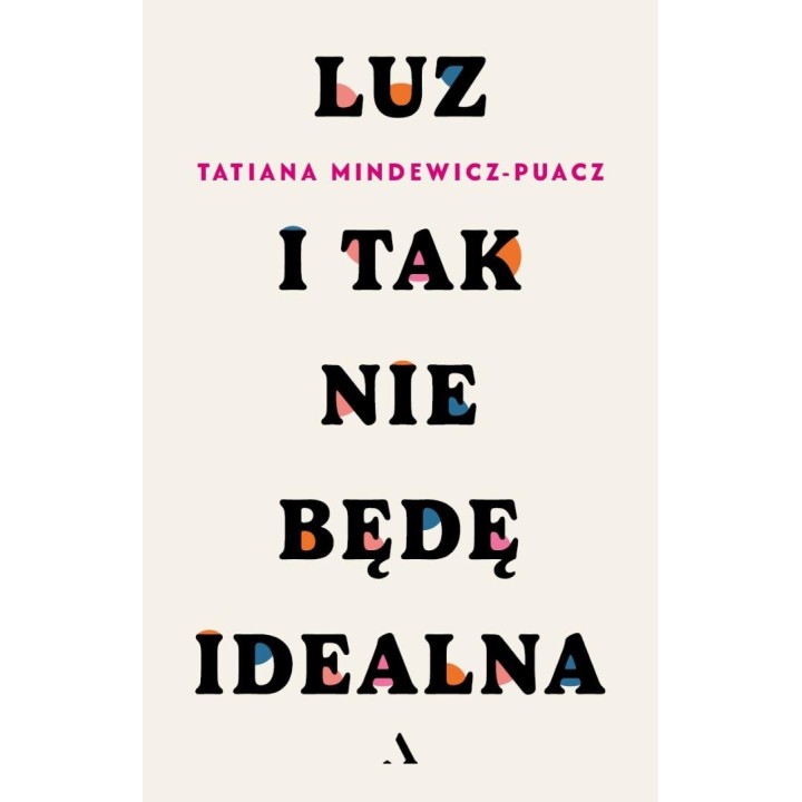 Luz. I tak nie będę idealna
