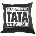 Poduszka czarna. Najwspanialszy Tata na świecie