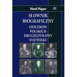 Słownik biograficzny oficerów polskich...T.3