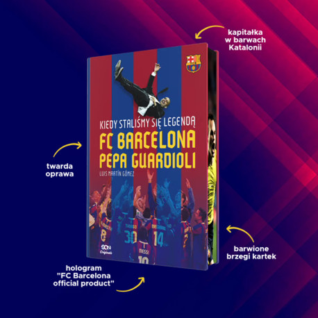 SQN Originals: Kiedy staliśmy się legendą. FC Barcelona Pepa Guardioli (barwione brzegi)