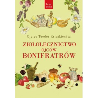 Ziołolecznictwo Ojców Bonifratrów
