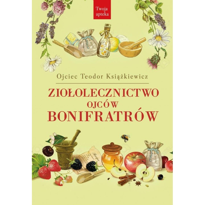 Ziołolecznictwo Ojców Bonifratrów