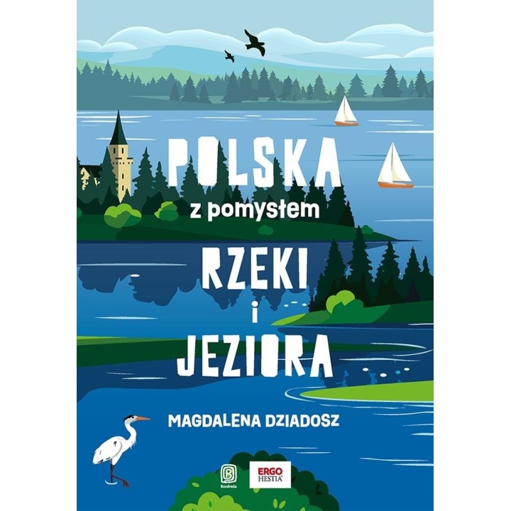Rzeki i jeziora. Polska z pomysłem