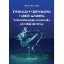 Symbioza przemysłowa i greenwashing...