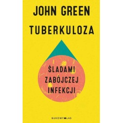 Tuberkuloza. Śladami zabójczej infekcji