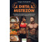 Dieta Mistrzów. Kompletny plan żywieniowy...