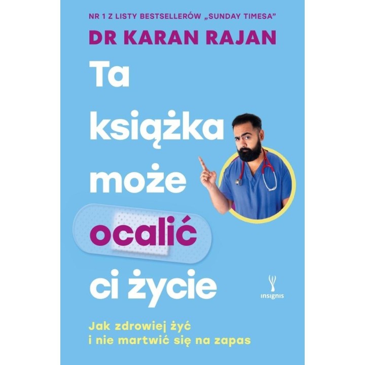 Ta książka może ocalić ci życie. Jak zdrowiej żyć