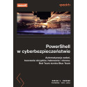 PowerShell w cyberbezpieczeństwie. Automatyzacja..