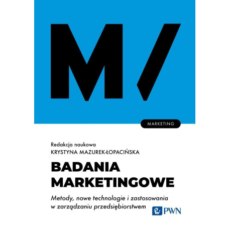 Badania marketingowe. Metody, nowe technologie...