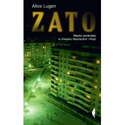ZATO. Miasta zamknięte w Związku Radzieckim...