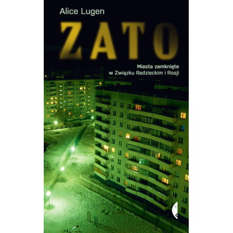 ZATO. Miasta zamknięte w Związku Radzieckim...