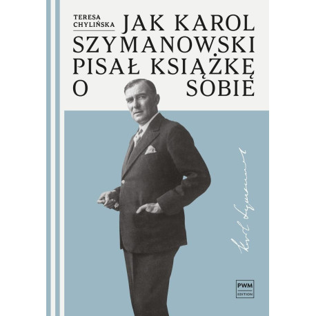 Jak Karol Szymanowski pisał książkę o sobie