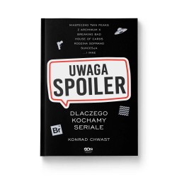 Uwaga, spoiler! Dlaczego kochamy seriale