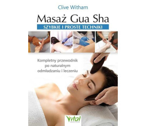 Masaż Gua Sha - szybkie i proste techniki