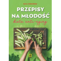 Przepisy na młodość Dieta anty-aging w.3
