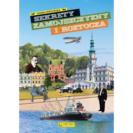 Sekrety Zamojszczyzny i Roztocza