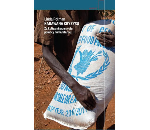 Karawana kryzysu. Za kulisami przemysłu pomocy...