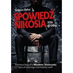 Spowiedź Nikosia zza grobu wyd. II