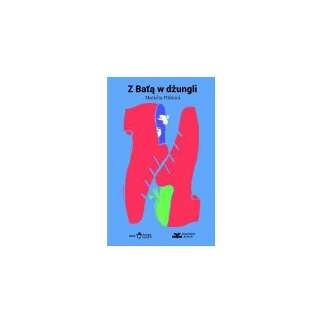 Z Bat&#039;ą w dżungli