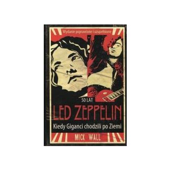 Led Zeppelin. Kiedy Giganci chodzili po ziemi