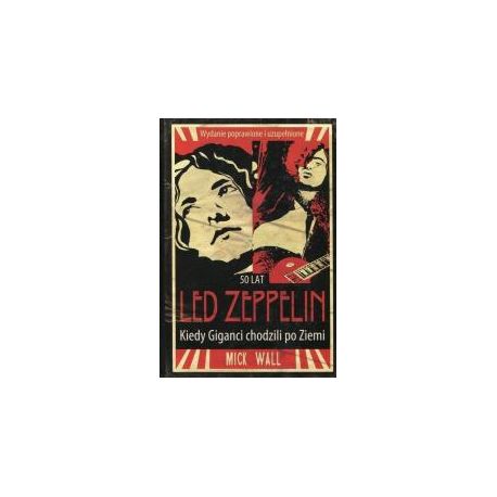 Led Zeppelin. Kiedy Giganci chodzili po ziemi