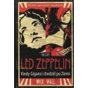 Led Zeppelin. Kiedy Giganci chodzili po ziemi