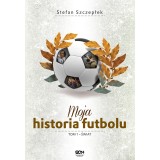 Moja historia futbolu. T. 1. Świat | Książka na labotiga.pl
