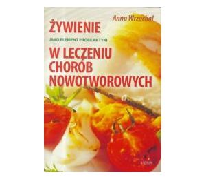 Okładka książki Żywienie jako element profilaktyki i leczenia chorób nowotworowych