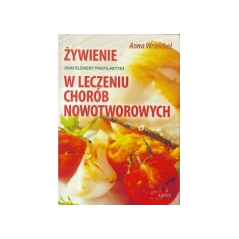 Okładka książki Żywienie jako element profilaktyki i leczenia chorób nowotworowych