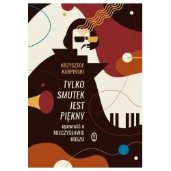 Tylko smutek jest piękny
