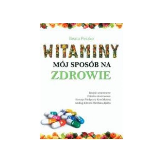 Witaminy, mój sposób na zdrowie