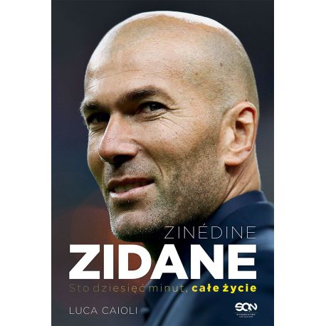 Okładka książki Zinedine Zidane. Sto dziesięć minut, całe życie. Wyd. II w księgarni sportowej Labotiga 