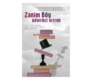 Zanim Bóg odwróci wzrok