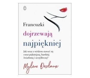 Francuzki dojrzewają najpiękniej