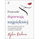 Francuzki dojrzewają najpiękniej