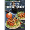 Klucz do długowieczności.. Jak zachować zdrowie..
