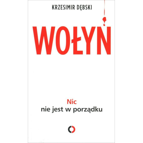 Wołyń. Nic nie jest w porządku
