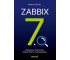 Zabbix 7.0. Efektywny monitoring infrastruktury IT