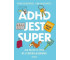 ADHD jest super. Jak przeżyć życie na...