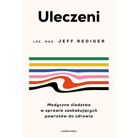 Uleczeni. Medyczne śledztwo w sprawie...