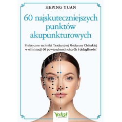 60 najskuteczniejszych punktów akupunkturowych