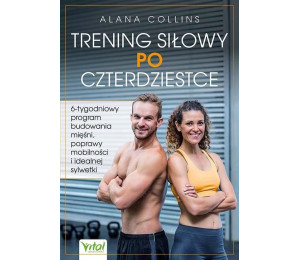 Trening siłowy po czterdziestce
