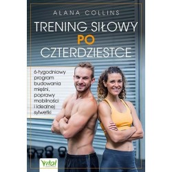 Trening siłowy po czterdziestce