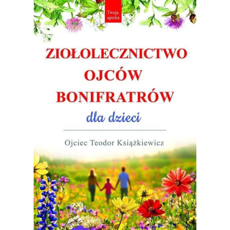 Ziołolecznictwo Ojców Bonifratrów dla dzieci