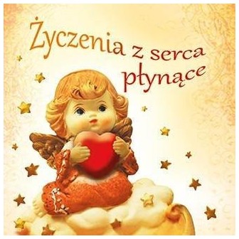 Życzenia z serca płynące