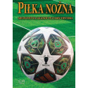 Piłka nożna. Historia, legendy, puchary, historia