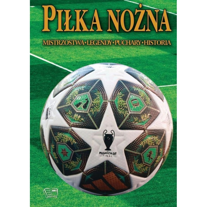 Piłka nożna. Historia, legendy, puchary, historia