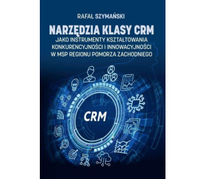 Narzędzia klasy CRM jako instrumenty...